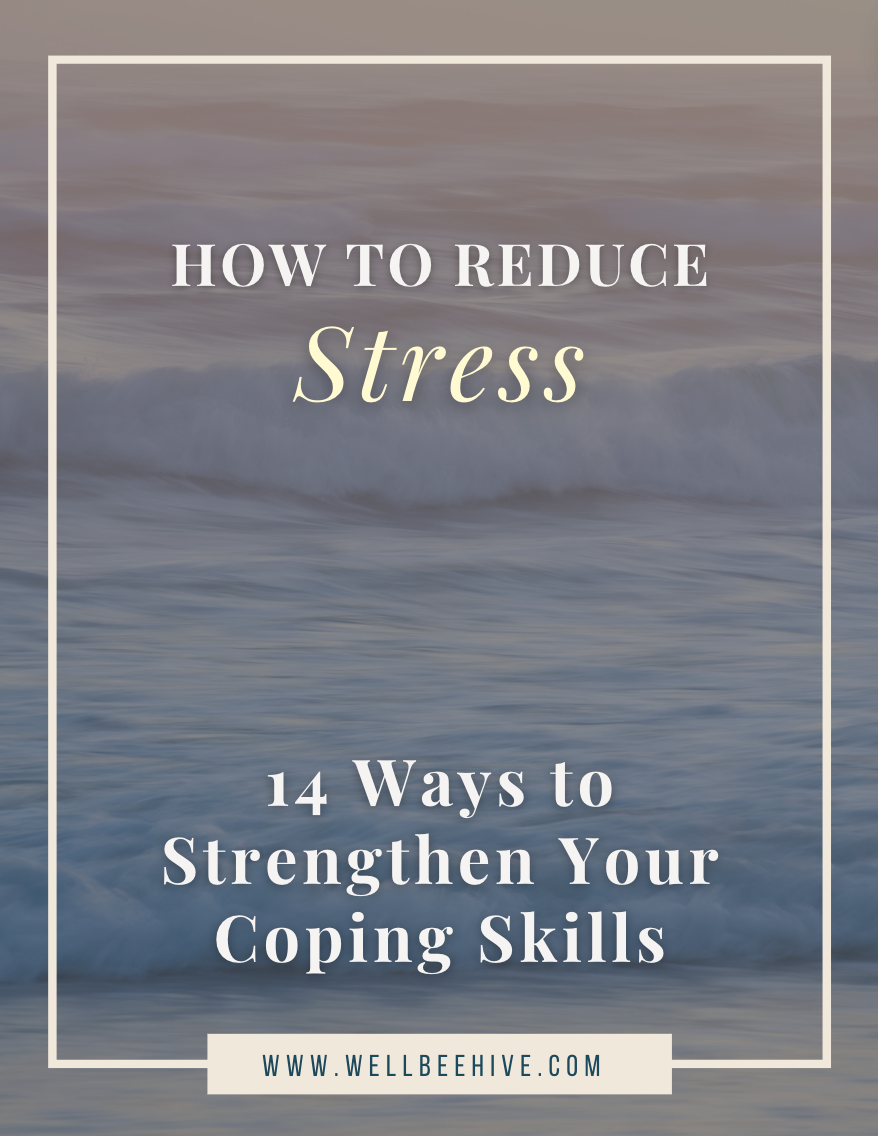 Promotional image for WellBee Hive's stress reduction guide titled 'How to Reduce Stress,' featuring 14 ways to strengthen your coping skills against a serene ocean backdrop.
